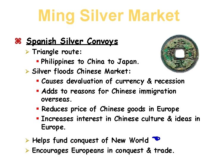 Ming Silver Market z Spanish Silver Convoys Triangle route: § Philippines to China to