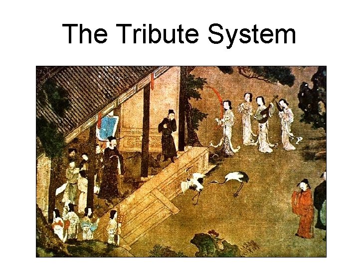 The Tribute System 