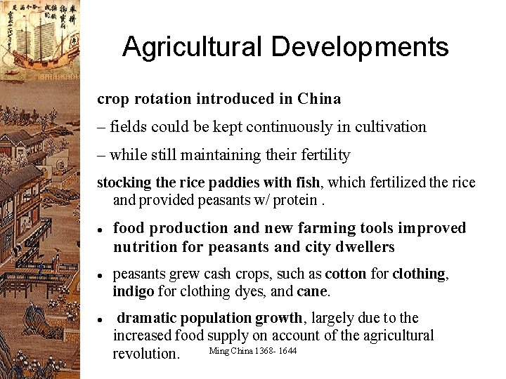 Agricultural Developments crop rotation introduced in China – fields could be kept continuously in