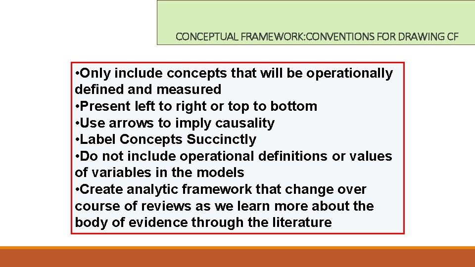 CONCEPTUAL FRAMEWORK: CONVENTIONS FOR DRAWING CF • Only include concepts that will be operationally