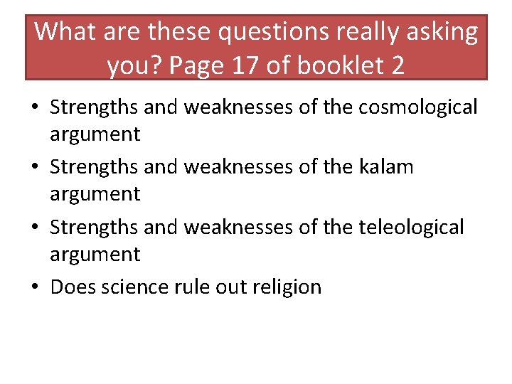 What are these questions really asking you? Page 17 of booklet 2 • Strengths