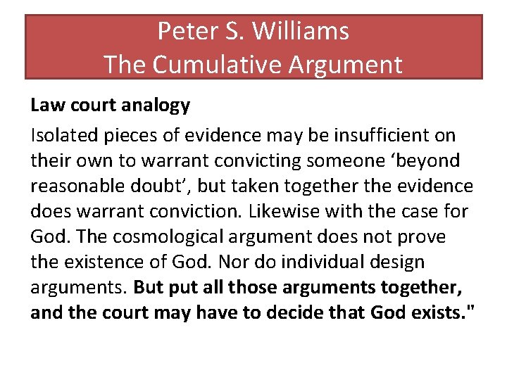 Peter S. Williams The Cumulative Argument Law court analogy Isolated pieces of evidence may