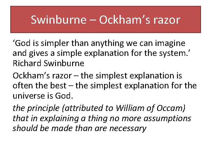 Swinburne – Ockham’s razor ‘God is simpler than anything we can imagine and gives