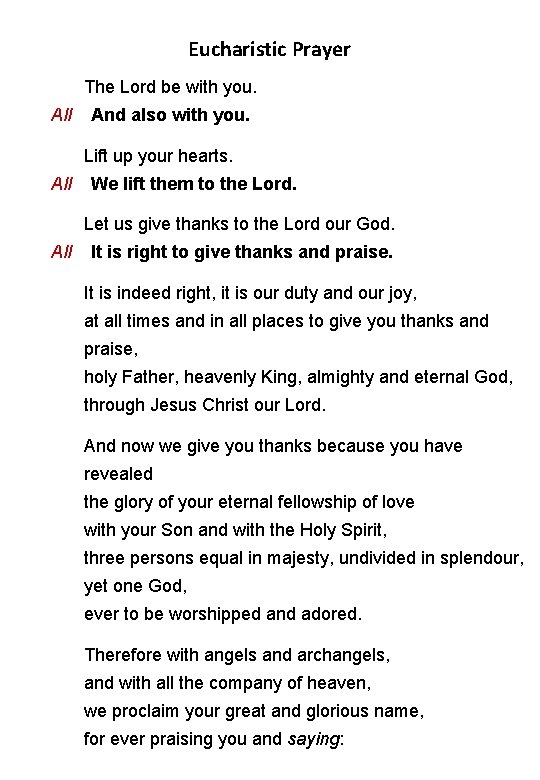 Eucharistic Prayer The Lord be with you. All And also with you. Lift up