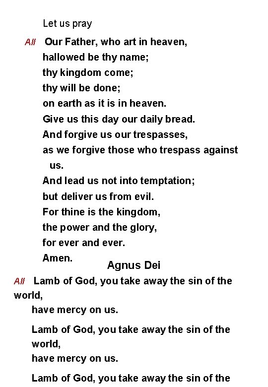Let us pray All Our Father, who art in heaven, hallowed be thy Let us pray All Our Father, who art in heaven, hallowed be thy