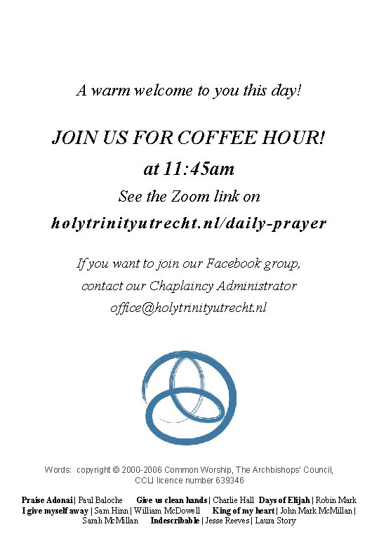 A warm welcome to you this day! JOIN US FOR COFFEE HOUR! at 11: A warm welcome to you this day! JOIN US FOR COFFEE HOUR! at 11:
