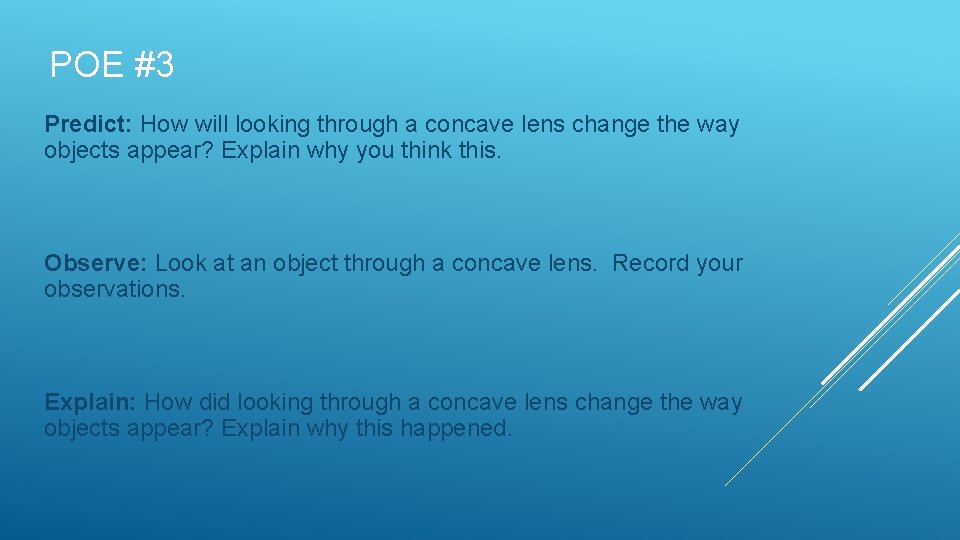 POE #3 Predict: How will looking through a concave lens change the way objects