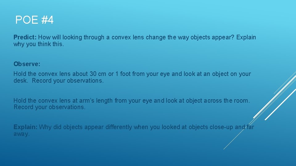 POE #4 Predict: How will looking through a convex lens change the way objects