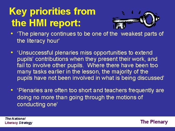 Key priorities from the HMI report: • ‘The plenary continues to be one of