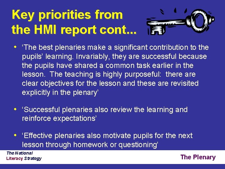 Key priorities from the HMI report cont. . . • ‘The best plenaries make Key priorities from the HMI report cont. . . • ‘The best plenaries make