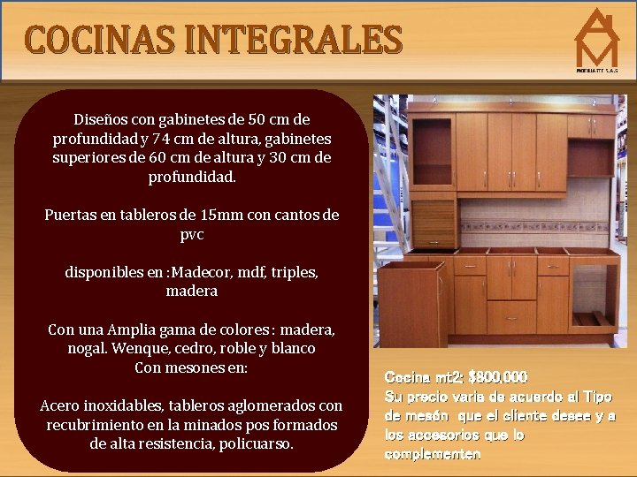 COCINAS INTEGRALES Diseños con gabinetes de 50 cm de profundidad y 74 cm de