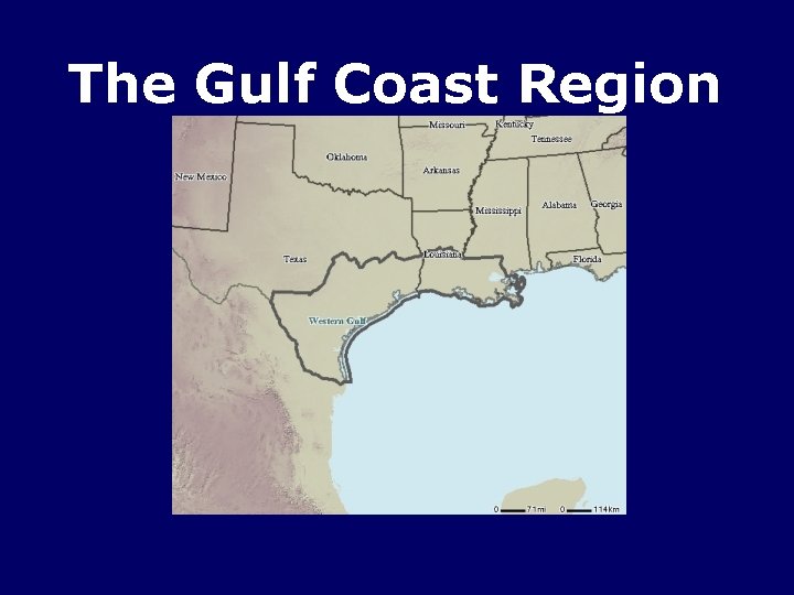 The Gulf Coast Region 