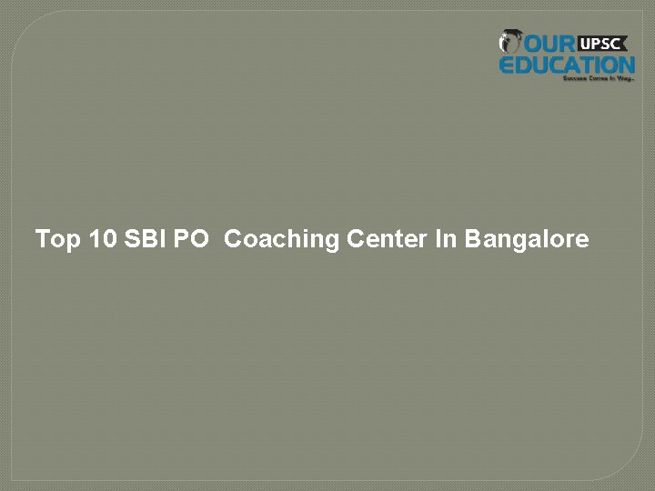 Top 10 SBI PO Coaching Center In Bangalore 