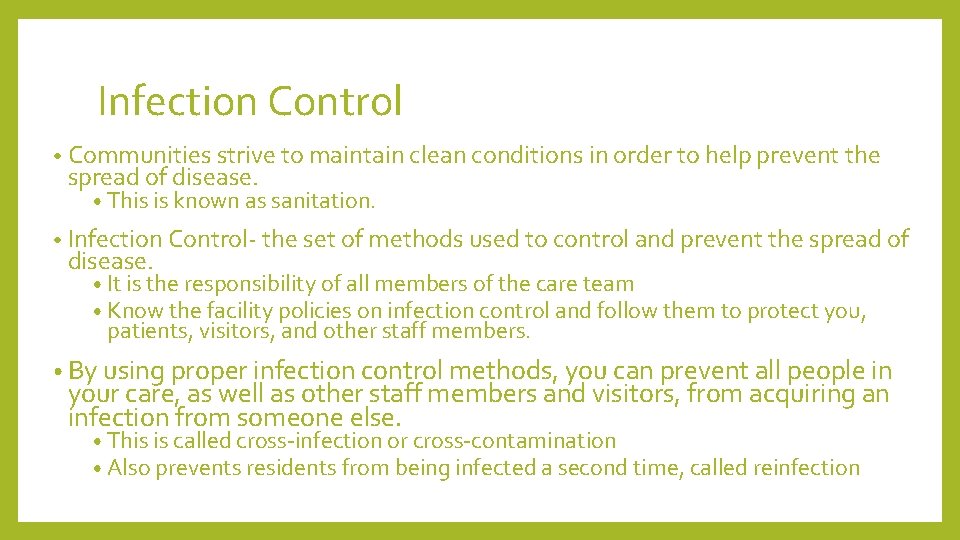 Infection Control • Communities strive to maintain clean conditions in order to help prevent