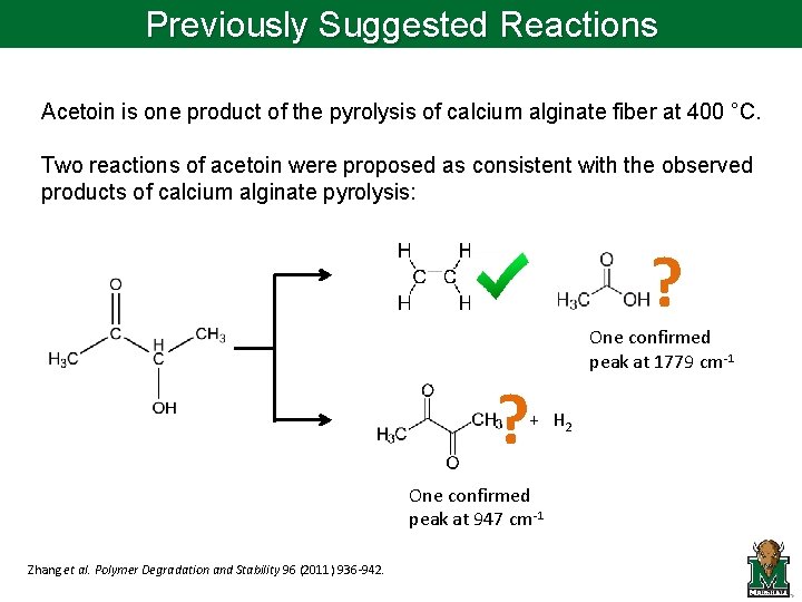 Previously Suggested Reactions Acetoin is one product of the pyrolysis of calcium alginate fiber