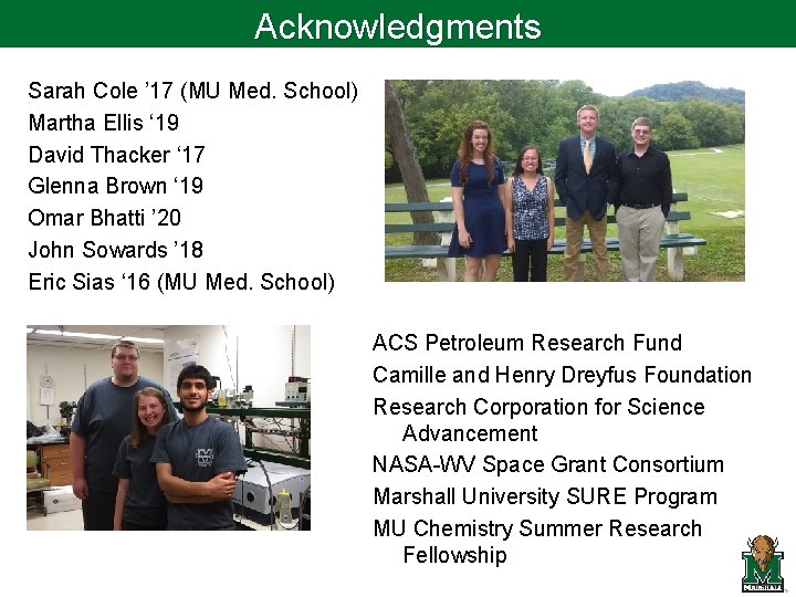 Acknowledgments Sarah Cole ’ 17 (MU Med. School) Martha Ellis ‘ 19 David Thacker