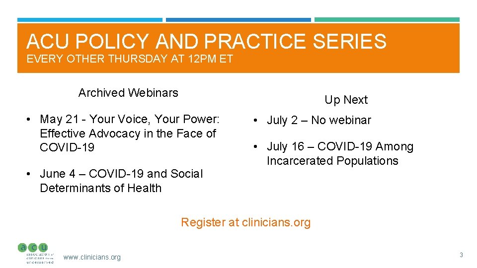 ACU POLICY AND PRACTICE SERIES EVERY OTHER THURSDAY AT 12 PM ET Archived Webinars
