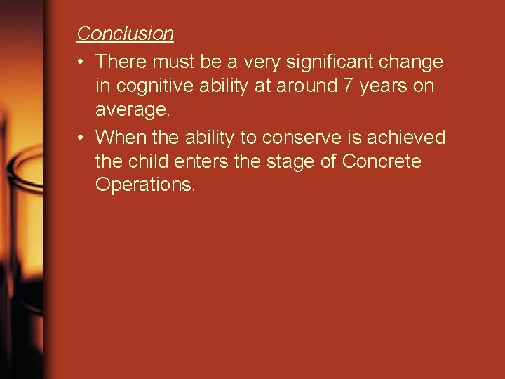 Conclusion • There must be a very significant change in cognitive ability at around Conclusion • There must be a very significant change in cognitive ability at around
