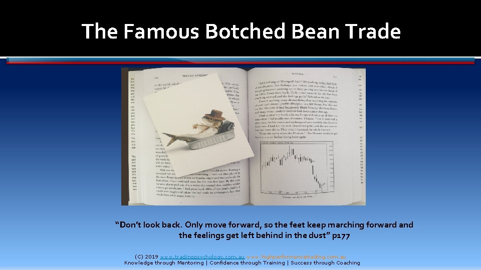 The Famous Botched Bean Trade “Don’t look back. Only move forward, so the feet