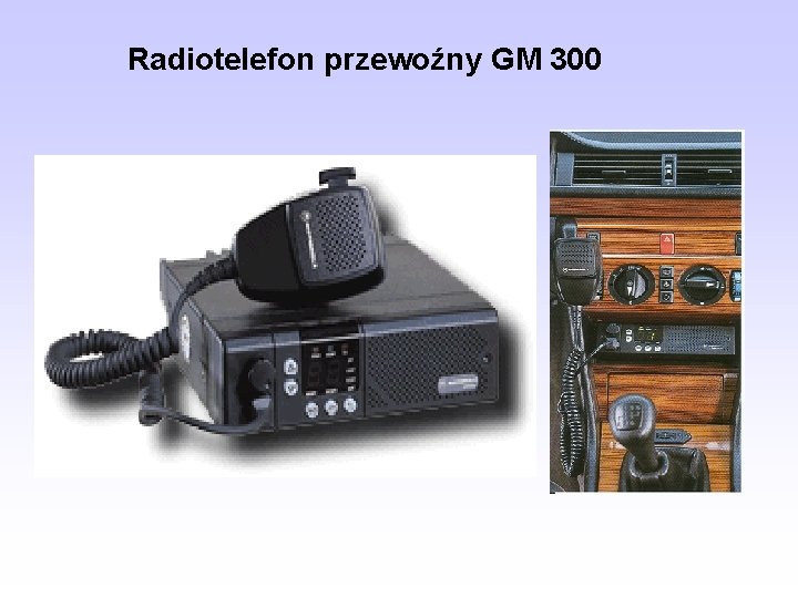 Radiotelefon przewoźny GM 300 