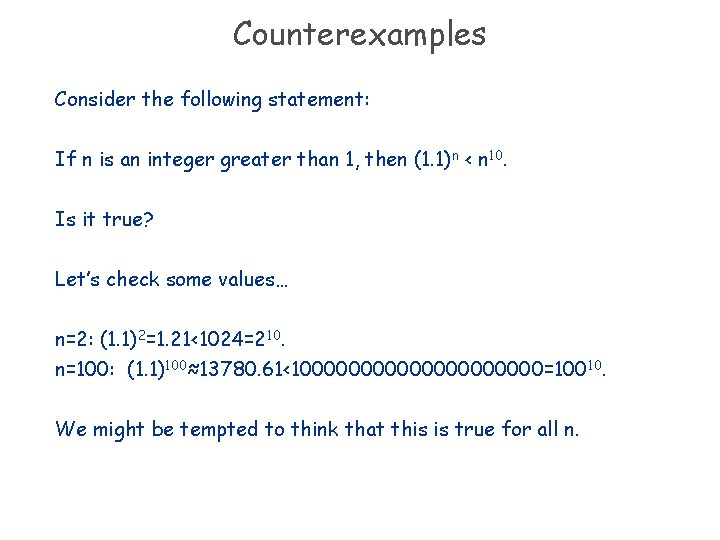 Counterexamples Consider the following statement: If n is an integer greater than 1, then