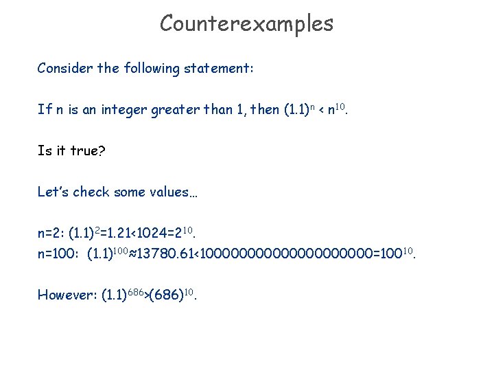 Counterexamples Consider the following statement: If n is an integer greater than 1, then