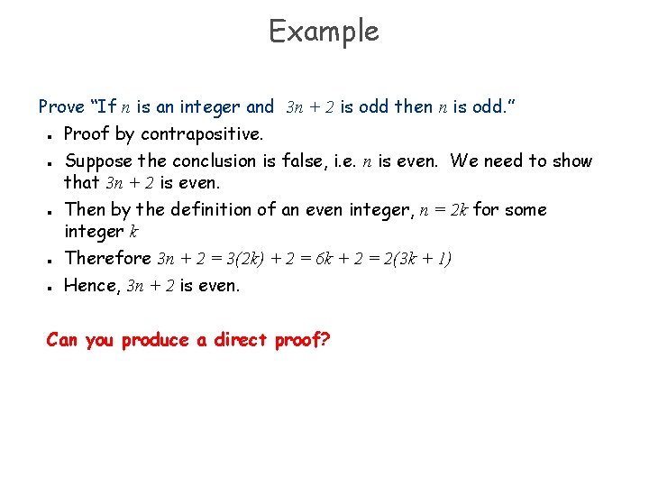 Example Prove “If n is an integer and 3 n + 2 is odd