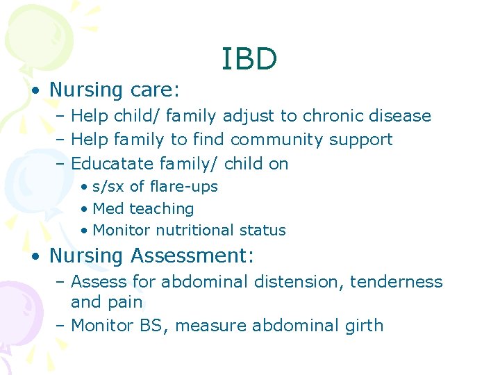  • Nursing care: IBD – Help child/ family adjust to chronic disease –