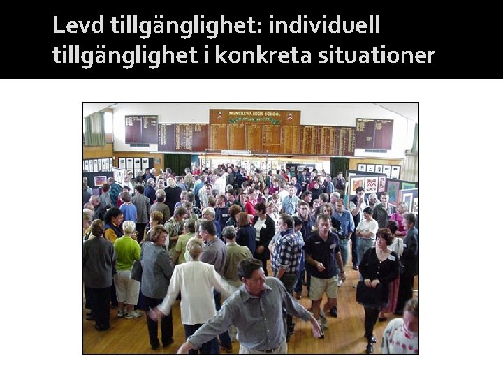 Levd tillgänglighet: individuell tillgänglighet i konkreta situationer 