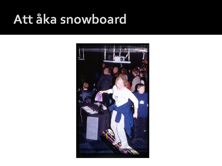 Att åka snowboard 