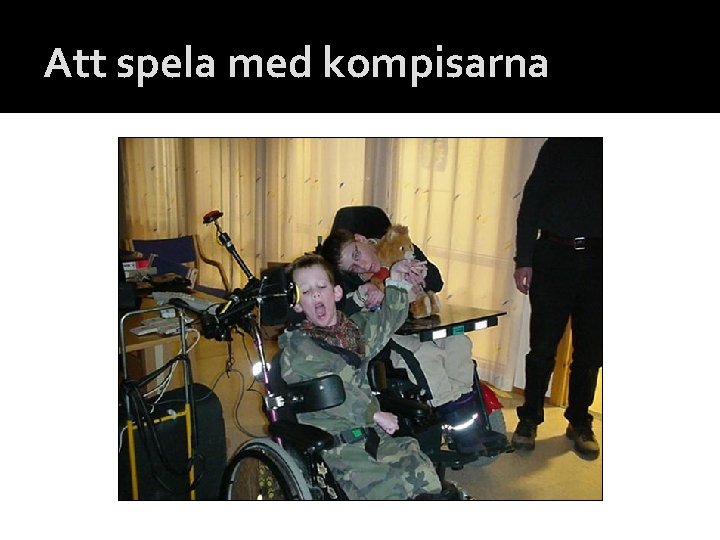 Att spela med kompisarna 