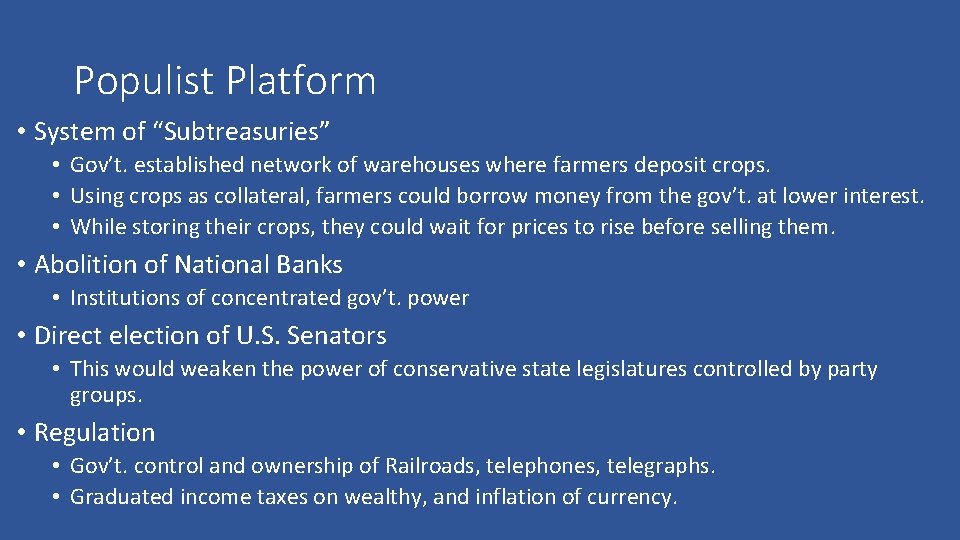 Populist Platform • System of “Subtreasuries” • Gov’t. established network of warehouses where farmers