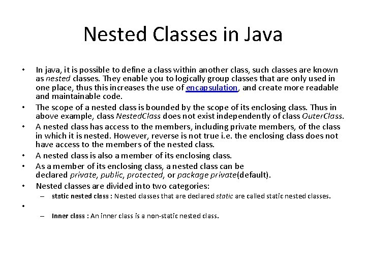 Nested Classes in Java • • In java, it is possible to define a