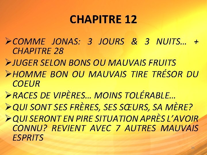 CHAPITRE 12 ØCOMME JONAS: 3 JOURS & 3 NUITS… + CHAPITRE 28 ØJUGER SELON