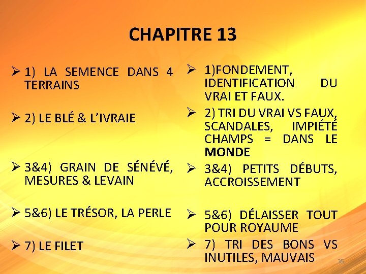 CHAPITRE 13 Ø 1) LA SEMENCE DANS 4 Ø 1)FONDEMENT, IDENTIFICATION DU TERRAINS VRAI