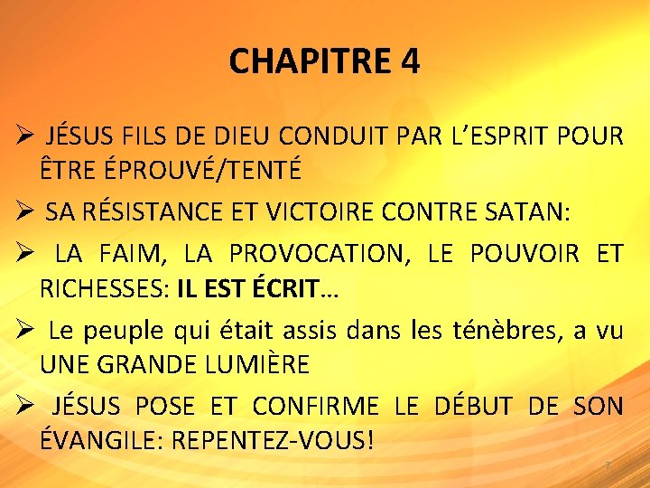 CHAPITRE 4 Ø JÉSUS FILS DE DIEU CONDUIT PAR L’ESPRIT POUR ÊTRE ÉPROUVÉ/TENTÉ Ø