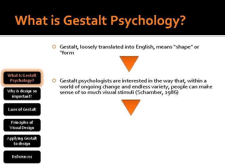 What is Gestalt Psychology? Why is design so important? Laws of Gestalt Principles of
