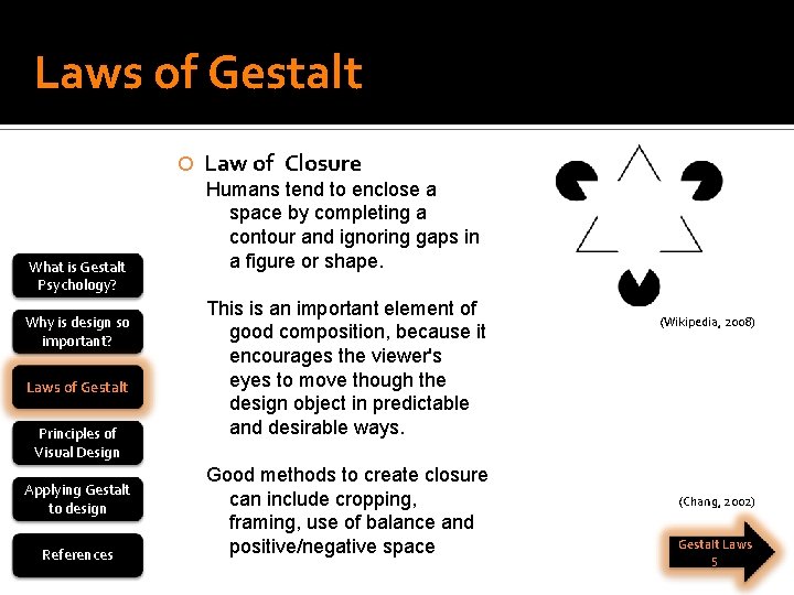 Laws of Gestalt What is Gestalt Psychology? Why is design so important? Laws of