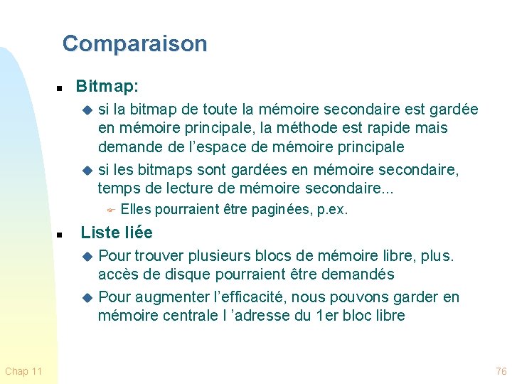 Comparaison n Bitmap: si la bitmap de toute la mémoire secondaire est gardée en