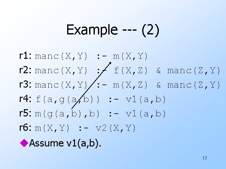 Example --- (2) r 1: r 2: r 3: r 4: r 5: r