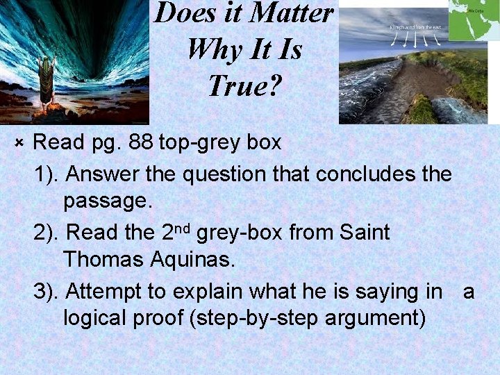 Does it Matter Why It Is True? û Read pg. 88 top-grey box 1).