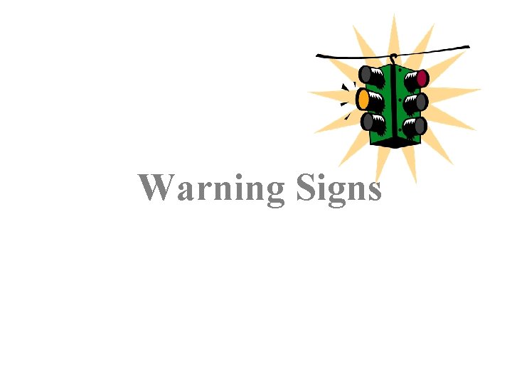 Warning Signs 