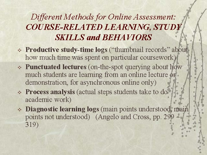 Different Methods for Online Assessment: COURSE-RELATED LEARNING, STUDY SKILLS and BEHAVIORS v v Productive