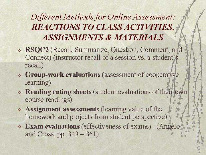 Different Methods for Online Assessment: REACTIONS TO CLASS ACTIVITIES, ASSIGNMENTS & MATERIALS v v