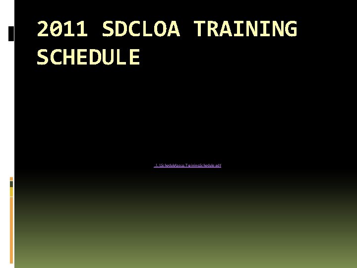 2011 SDCLOA TRAINING SCHEDULE . . Schedule2011 -Training. Schedule. pdf 