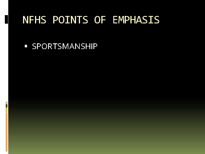 NFHS POINTS OF EMPHASIS SPORTSMANSHIP 