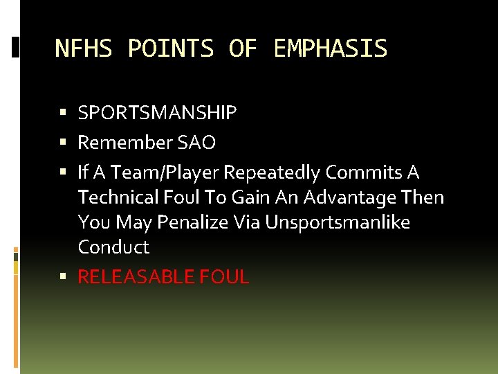 NFHS POINTS OF EMPHASIS SPORTSMANSHIP Remember SAO If A Team/Player Repeatedly Commits A Technical