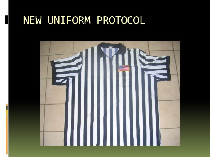 NEW UNIFORM PROTOCOL 