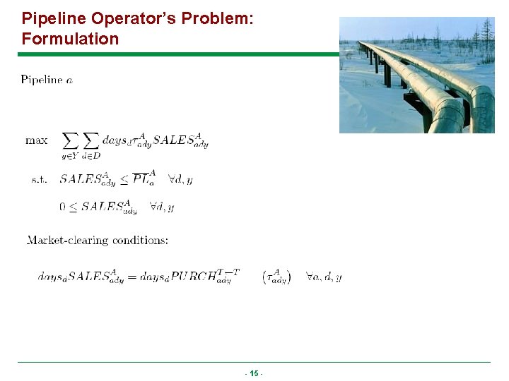 Pipeline Operator’s Problem: Formulation - 15 - 