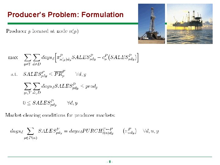 Producer’s Problem: Formulation -8 - 